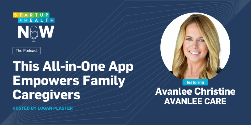 Avanlee Christine, Avanlee Care Podcast: This All-in-One App Empowers Family Caregivers